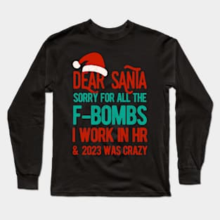 Funny Dear Santa HR Human Resources Christmas 2023 Long Sleeve T-Shirt